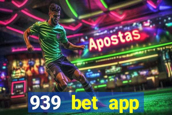 939 bet app download apk